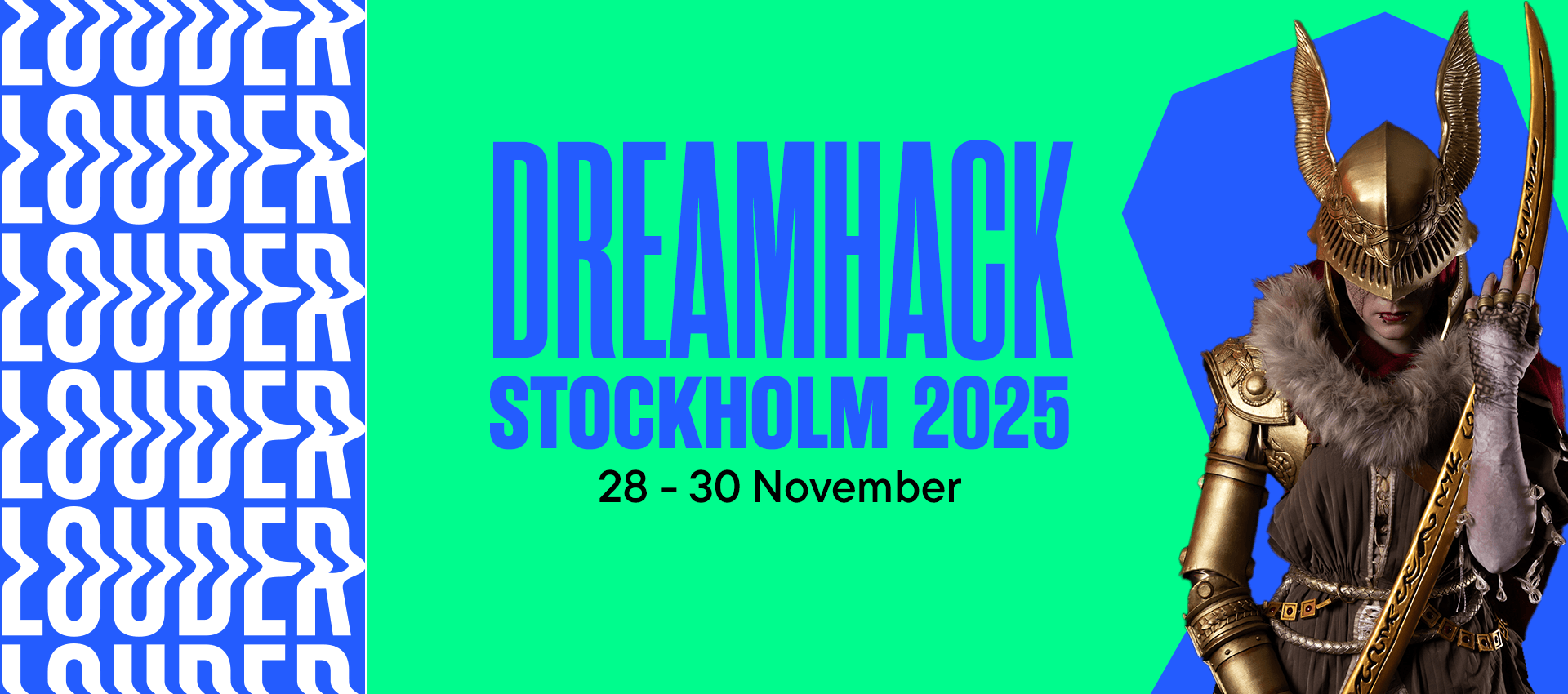 The image shows a poster for DreamHack Stockholm 2025, taking place from November 28-30. The poster has the word "LOUDER" repeated multiple times on the left side and a person dressed in golden armor with a horned helmet on the right side.