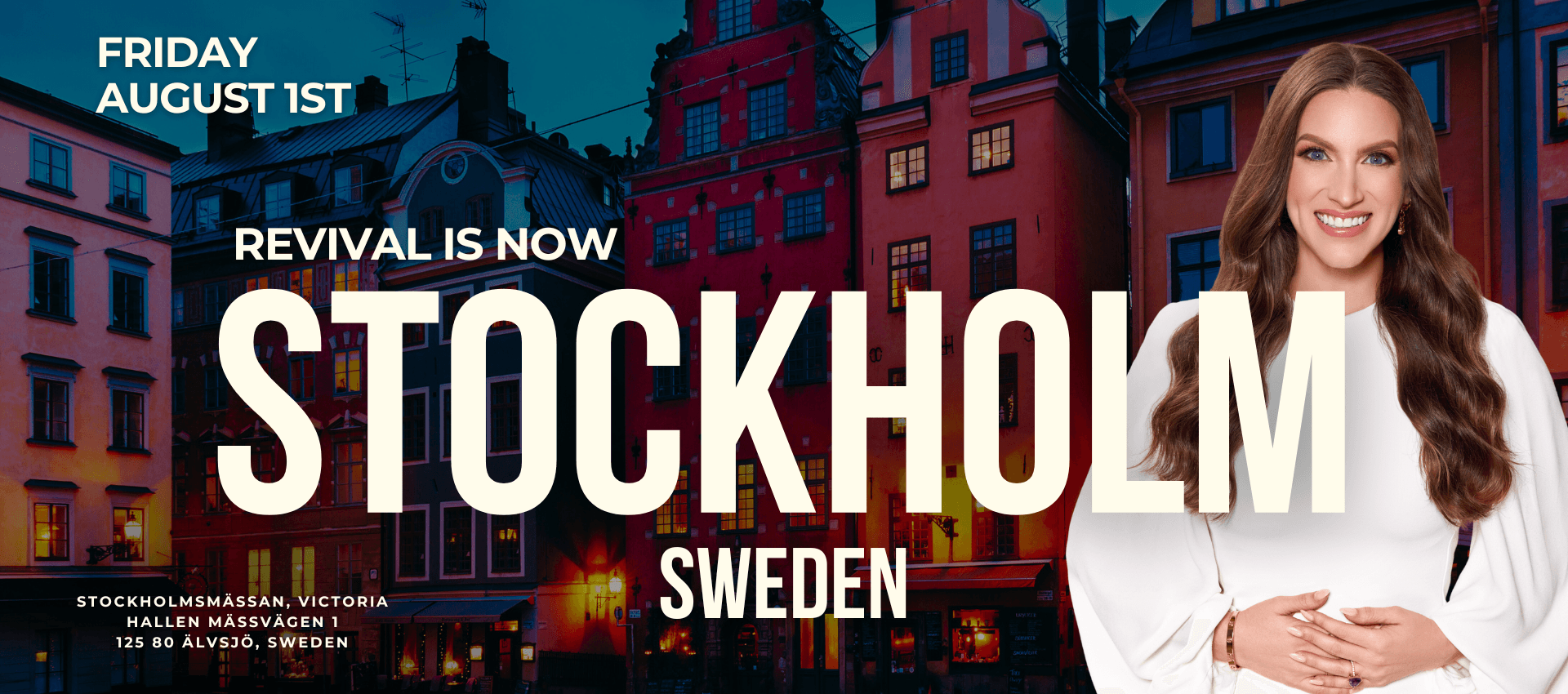 STOCKHOLM (1920 x 850 px) A poster advertising an event in Stockholm, Sweden. The text reads: "FRIDAY AUGUST 1ST", "REVIVAL IS NOW", "STOCKHOLM SWEDEN". The event is held at Stockholmsmässan, Victoria Hallen Mässvägen 1, 125 80 Älvsjö, Sweden. In the background are colorful buildings and a person with long hair and a white dress stands on the right.